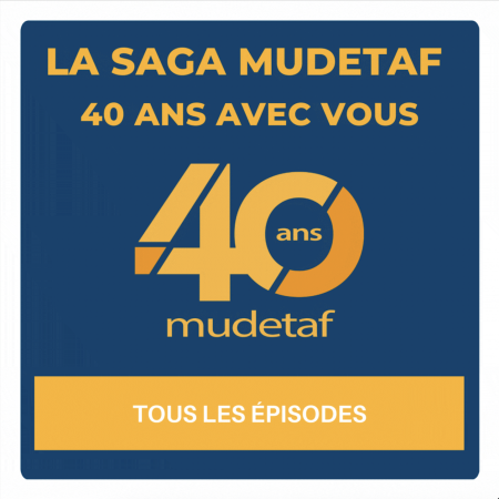 Saga Mudetaf : 40 ans avec vous