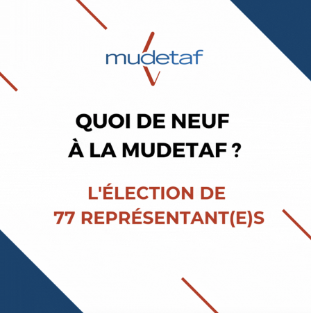 Quoi de neuf à la Mudetaf ? L'élection de 77 représentant(e)s pour renforcer le dialogue